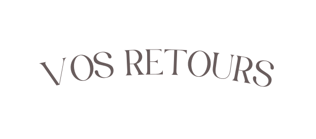 Vos retours